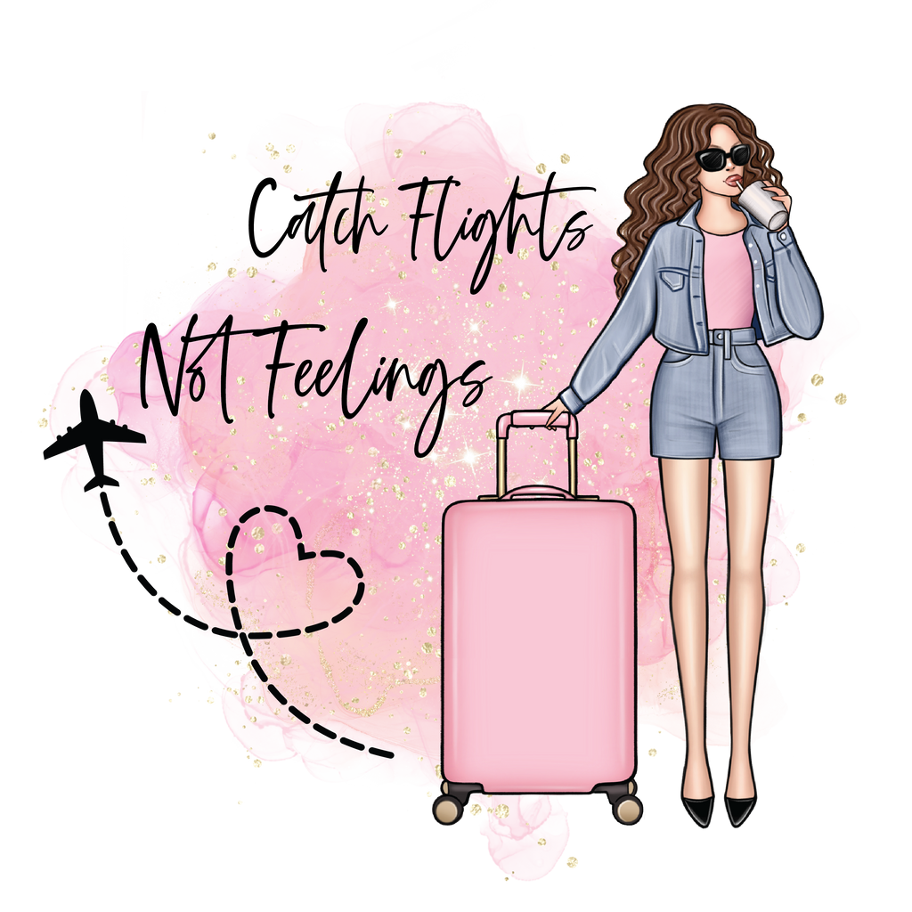 Catching Flights Not Feelings 20 oz Holographic Straight Skinny Tumbler