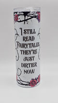 Dirty Fairytales 20 oz Holographic Skinny Tumbler