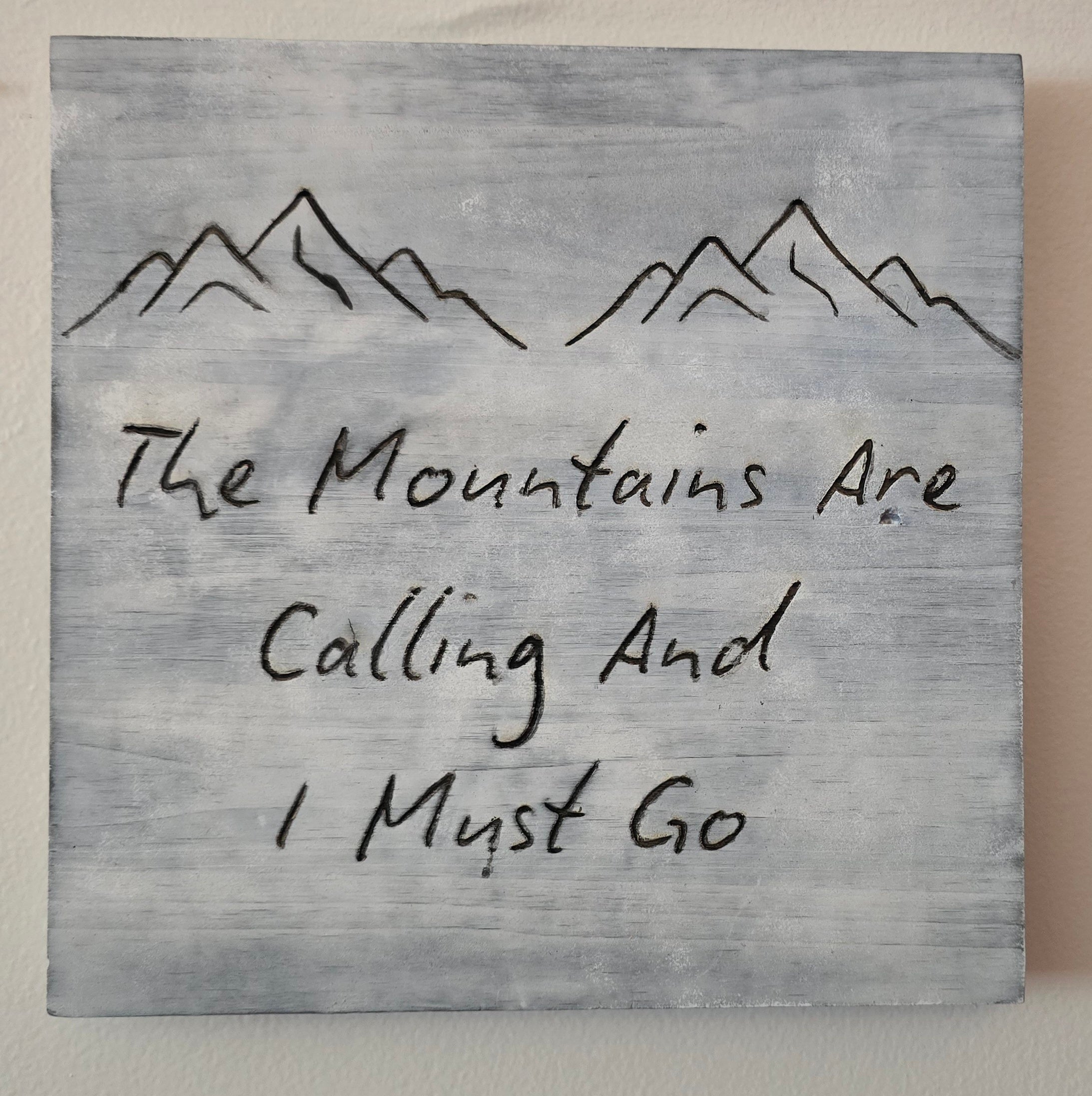 The Mountains Are Calling Rustic Sign