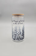 The Magic of Winter 16 oz Clear Glass Can Tumbler
