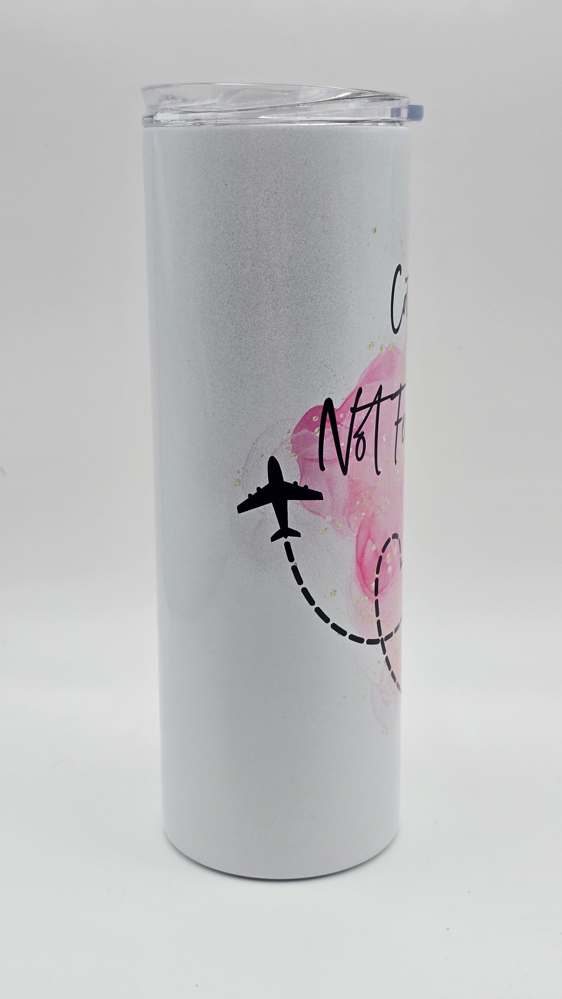 Catching Flights Not Feelings 20 oz Holographic Straight Skinny Tumbler