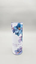 Take Time to Find the Beautiful Things in Life 20oz Straight Skinny Tumbler