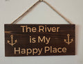 The River is My Happy Place Rustic Sign
