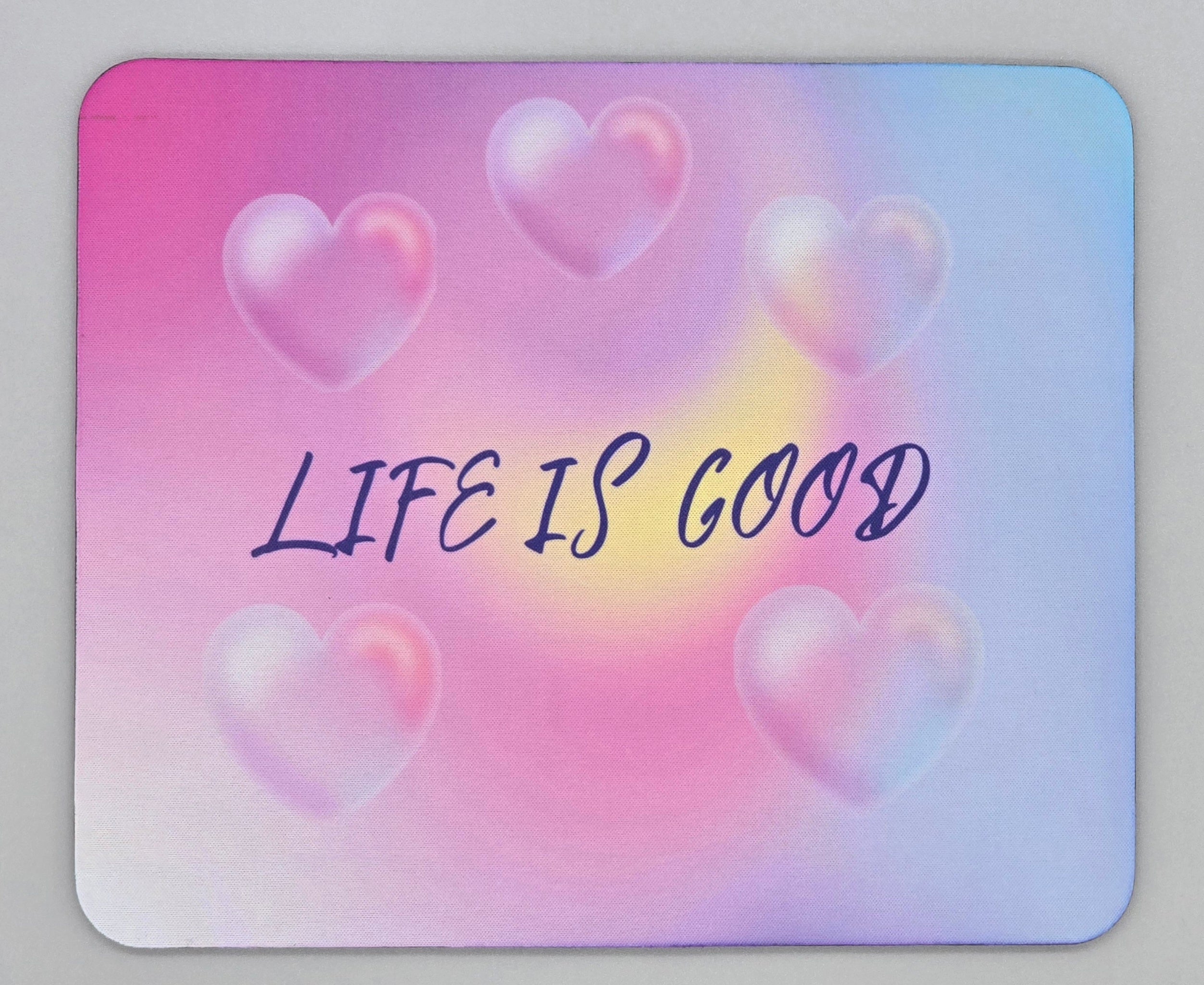 Life Is Good Mouse Pad