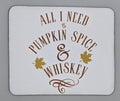 Pumpkin Spice & Whiskey Mouse Pad
