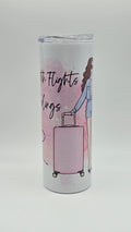 Catching Flights Not Feelings 20 oz Holographic Straight Skinny Tumbler