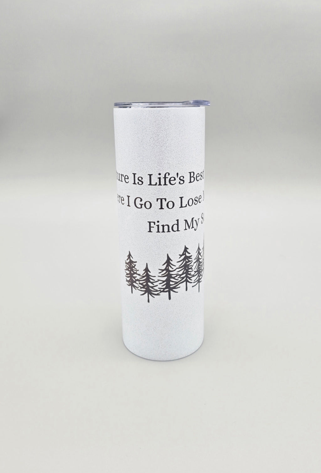 Nature is Life's Best Therapy ed.2 - Metallic Glitter 20oz Straight Skinny Tumbler
